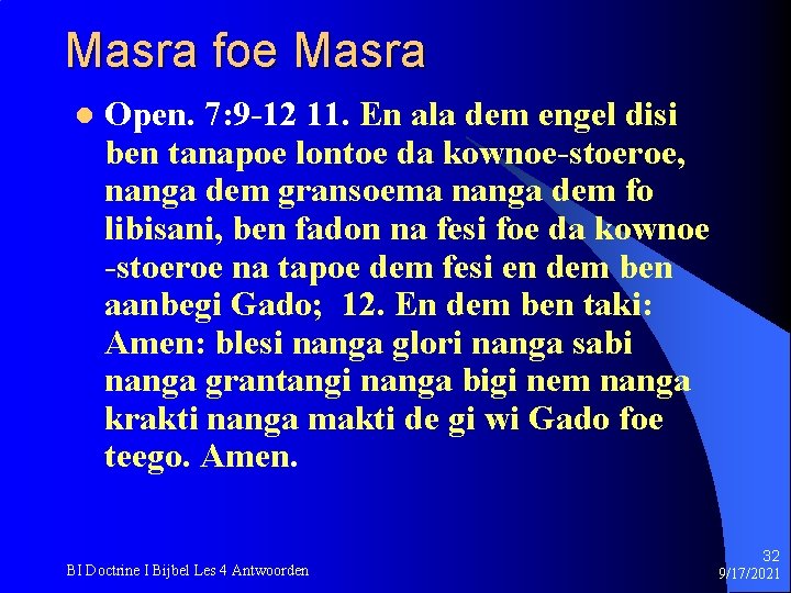 Masra foe Masra l Open. 7: 9 -12 11. En ala dem engel disi