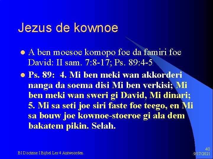 Jezus de kownoe A ben moesoe komopo foe da famiri foe David: II sam.