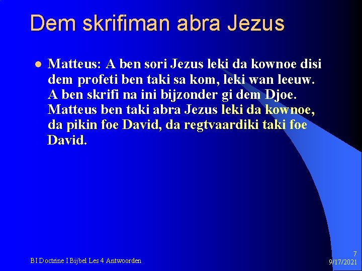 Dem skrifiman abra Jezus l Matteus: A ben sori Jezus leki da kownoe disi