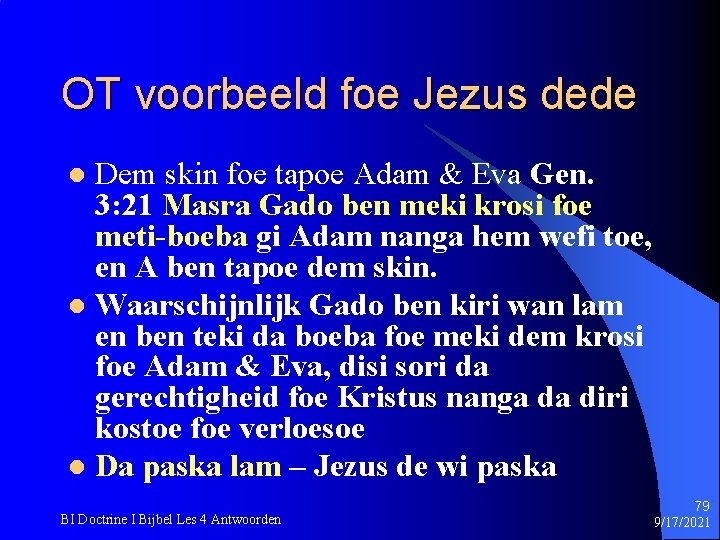 OT voorbeeld foe Jezus dede Dem skin foe tapoe Adam & Eva Gen. 3: