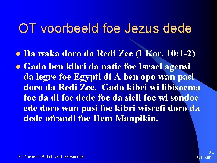 OT voorbeeld foe Jezus dede Da waka doro da Redi Zee (I Kor. 10: