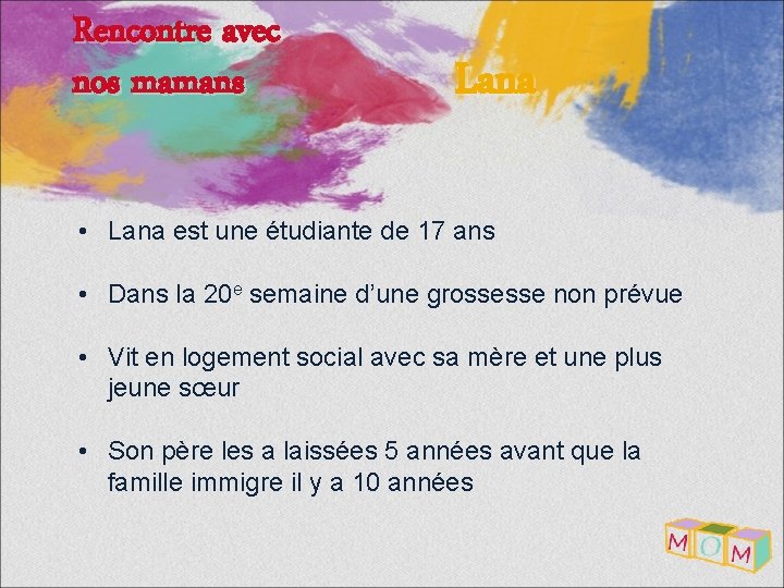 Rencontre avec nos mamans Lana • Lana est une étudiante de 17 ans •