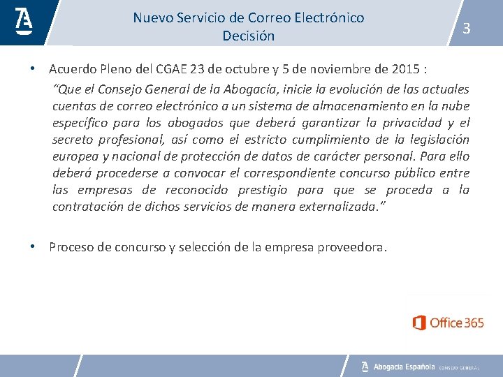 Nuevo Servicio de Correo Electrónico Decisión 3 • Acuerdo Pleno del CGAE 23 de