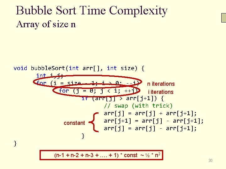 Bubble Sort Time Complexity Array of size n void bubble. Sort(int arr[], int size)