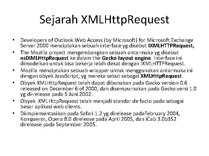Sejarah XMLHttp. Request • Developers of Outlook Web Access (by Microsoft) for Microsoft Exchange