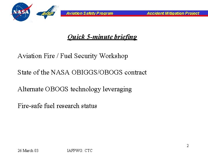 Aviation Safety Program Accident Mitigation Project Quick 5 -minute briefing Aviation Fire / Fuel