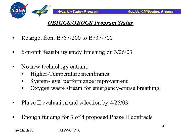 Aviation Safety Program Accident Mitigation Project OBIGGS/OBOGS Program Status • Retarget from B 757