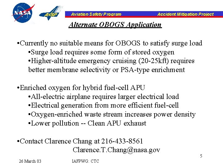 Aviation Safety Program Accident Mitigation Project Alternate OBOGS Application • Currently no suitable means