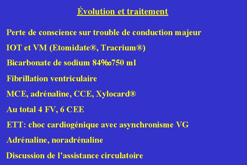 Évolution et traitement Perte de conscience sur trouble de conduction majeur IOT et VM