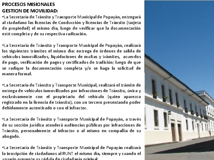 PROCESOS MISIONALES GESTION DE MOVILIDAD: • La Secretaría de Tránsito y Transporte Municipal de