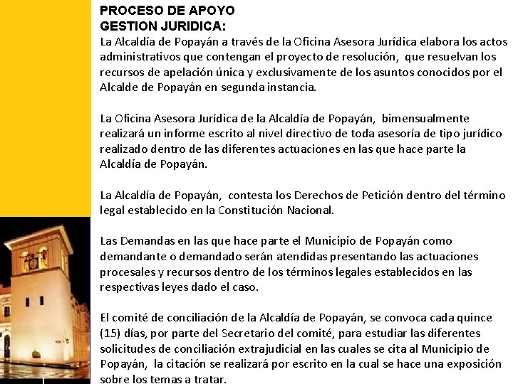 PROCESO DE APOYO GESTION JURIDICA: La Alcaldía de Popayán a través de la Oficina