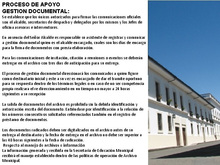 PROCESO DE APOYO GESTION DOCUMENTAL: Se establece que los únicos autorizados para firmar las