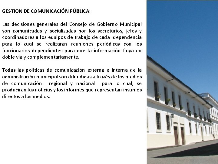 GESTION DE COMUNICACIÓN PÚBLICA: Las decisiones generales del Consejo de Gobierno Municipal son comunicadas