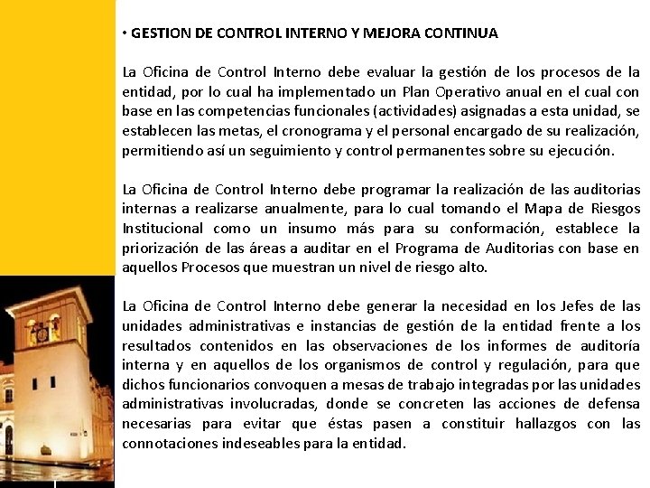  • GESTION DE CONTROL INTERNO Y MEJORA CONTINUA La Oficina de Control Interno