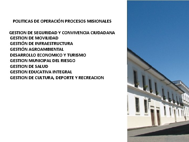 POLITICAS DE OPERACIÓN PROCESOS MISIONALES GESTION DE SEGURIDAD Y CONVIVENCIA CIUDADANA GESTION DE MOVILIDAD