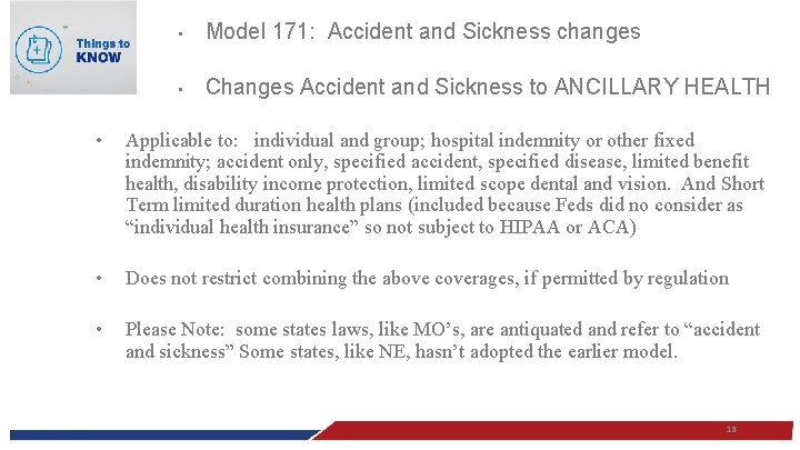  • Model 171: Accident and Sickness changes • Changes Accident and Sickness to