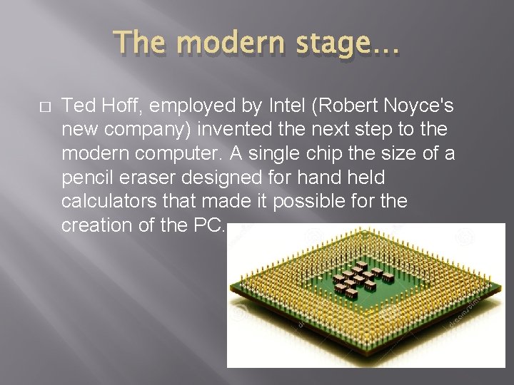 FROM VACUUM TUBES TO THE MICROPROCESSOR By James