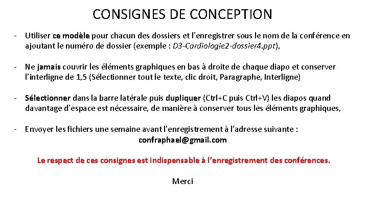 CONSIGNES DE CONCEPTION - Utiliser ce modèle pour chacun des dossiers et l’enregistrer sous