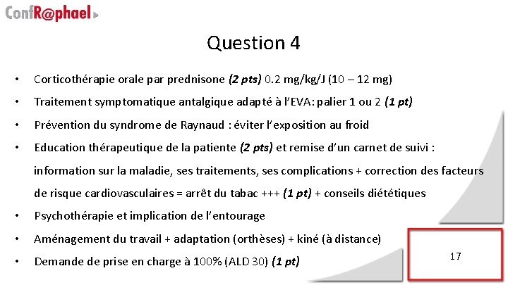 Question 4 • Corticothérapie orale par prednisone (2 pts) 0. 2 mg/kg/J (10 –