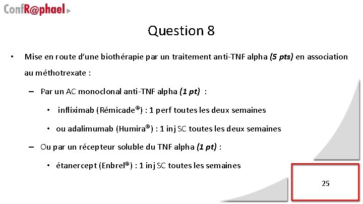 Question 8 • Mise en route d’une biothérapie par un traitement anti-TNF alpha (5