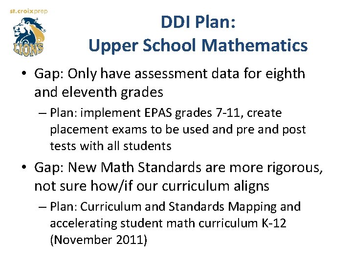 DDI Plan: Upper School Mathematics • Gap: Only have assessment data for eighth and