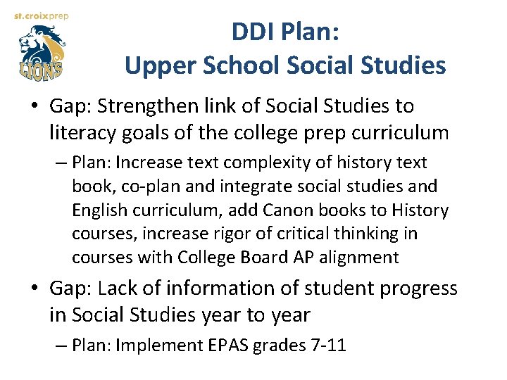 DDI Plan: Upper School Social Studies • Gap: Strengthen link of Social Studies to