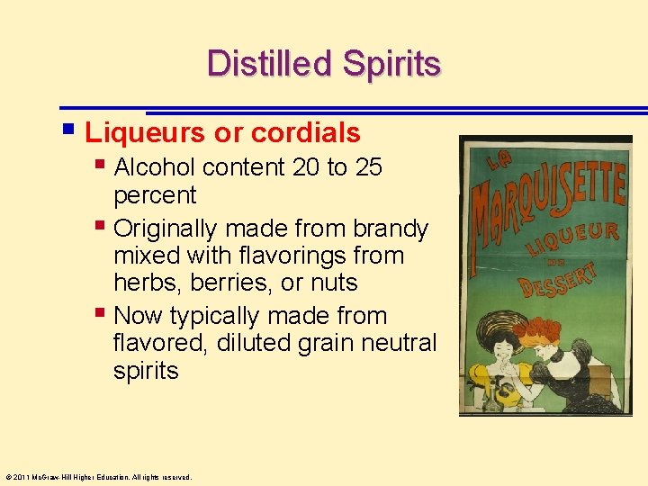 Distilled Spirits § Liqueurs or cordials § Alcohol content 20 to 25 percent §