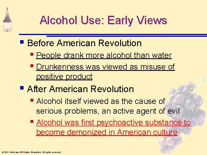 Alcohol Use: Early Views § Before American Revolution § People drank more alcohol than