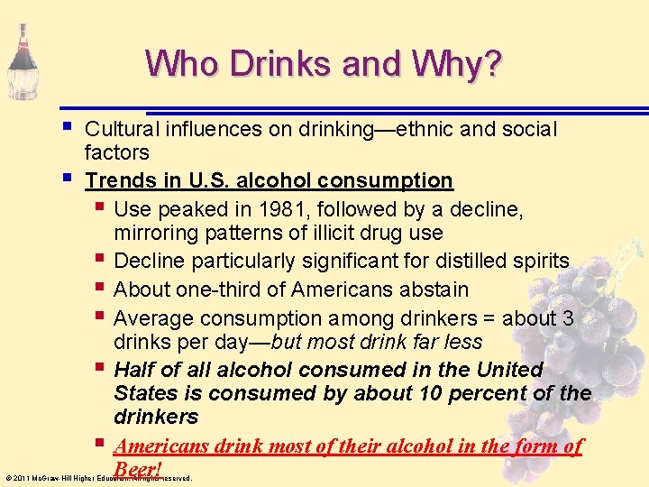Who Drinks and Why? § § Cultural influences on drinking—ethnic and social factors Trends