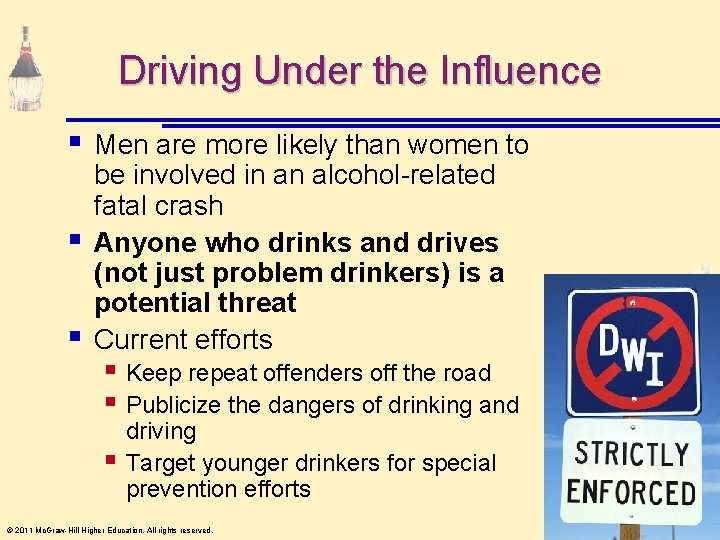 Driving Under the Influence § § § Men are more likely than women to