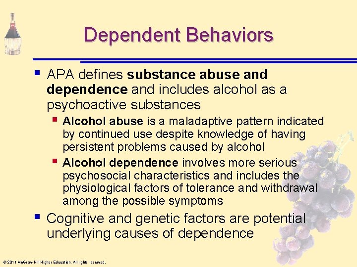 Dependent Behaviors § APA defines substance abuse and dependence and includes alcohol as a