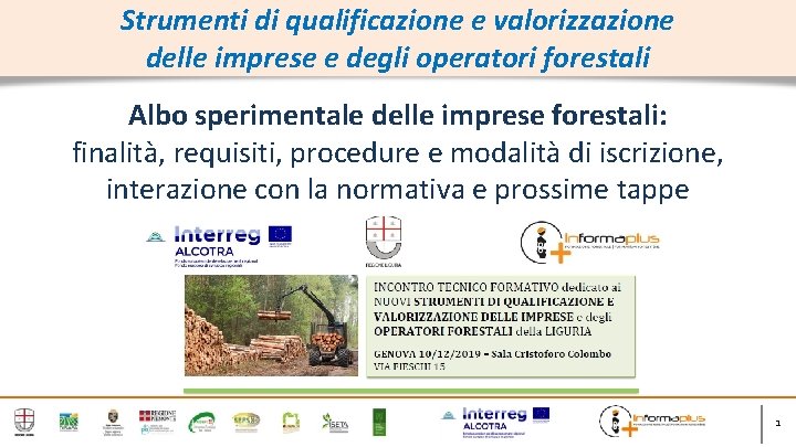 Strumenti di qualificazione e valorizzazione delle imprese e degli operatori forestali Albo sperimentale delle