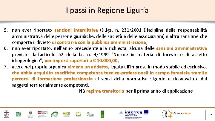 I passi in Regione Liguria 5. non aver riportato sanzioni interdittive (D. lgs. n.