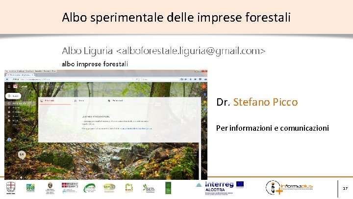 Albo sperimentale delle imprese forestali Dr. Stefano Picco Per informazioni e comunicazioni 17 