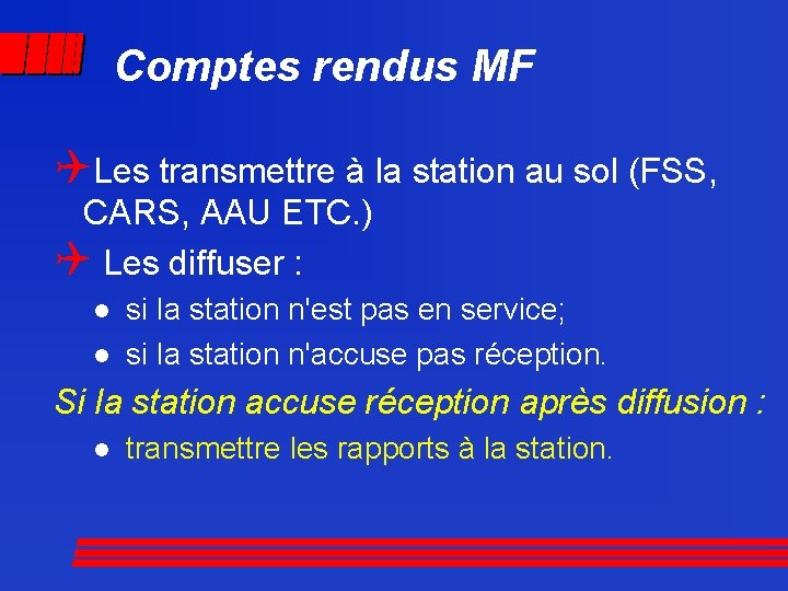 Comptes rendus MF QLes transmettre à la station au sol (FSS, CARS, AAU ETC.