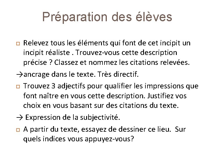 Préparation des élèves Relevez tous les éléments qui font de cet incipit un incipit