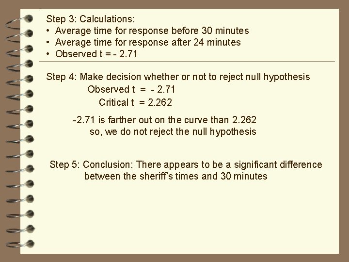 Step 3: Calculations: • Average time for response before 30 minutes • Average time