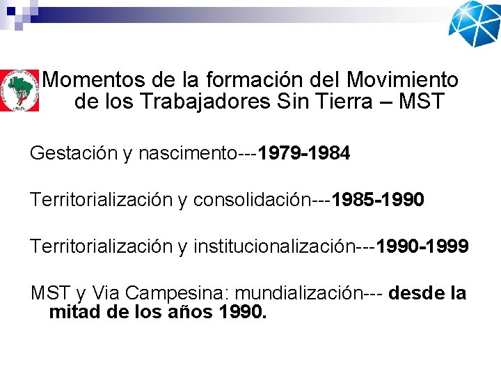 Momentos de la formación del Movimiento de los Trabajadores Sin Tierra – MST Gestación