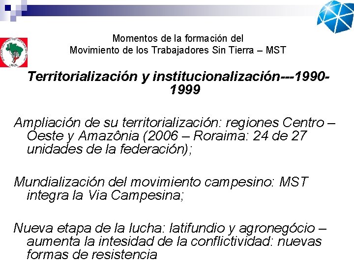Momentos de la formación del Movimiento de los Trabajadores Sin Tierra – MST Territorialización