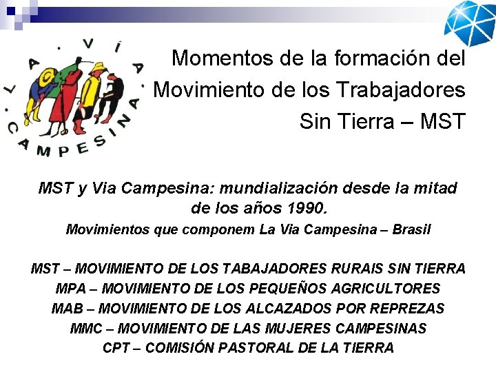 Momentos de la formación del Movimiento de los Trabajadores Sin Tierra – MST y