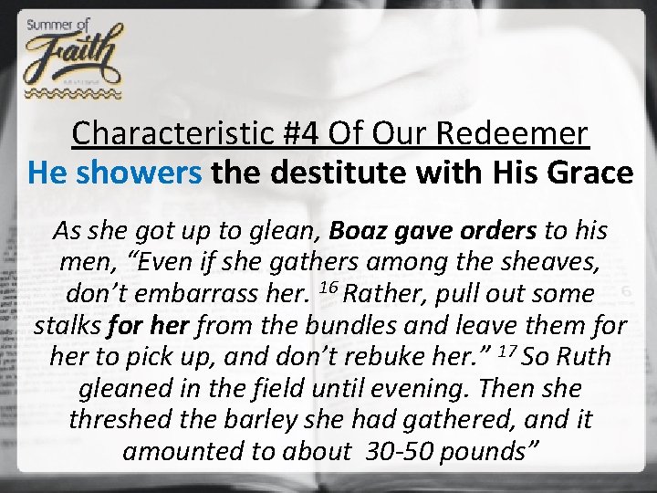 Characteristic #4 Of Our Redeemer He showers the destitute with His Grace As she