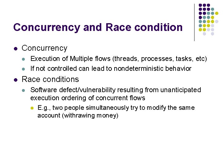 Concurrency and Race condition l Concurrency l l l Execution of Multiple flows (threads,