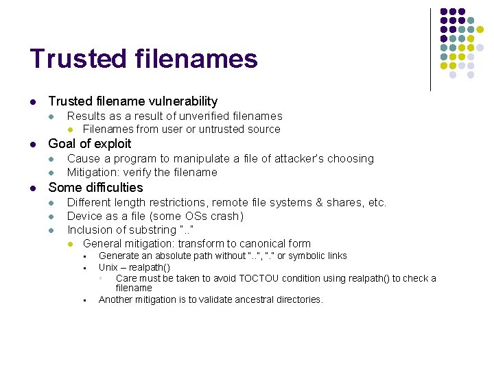 Trusted filenames l Trusted filename vulnerability l Results as a result of unverified filenames