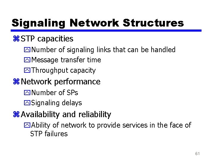 Signaling Network Structures z STP capacities y. Number of signaling links that can be