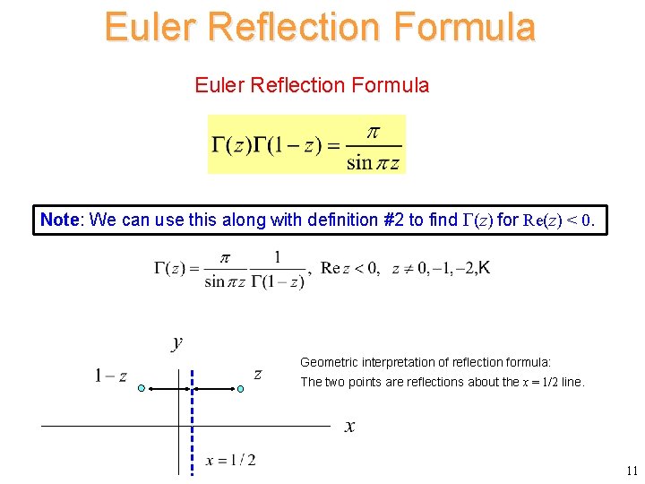 Euler Reflection Formula Note: We can use this along with definition #2 to find