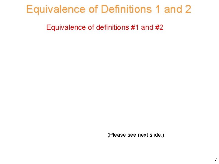 Equivalence of Definitions 1 and 2 Equivalence of definitions #1 and #2 (Please see