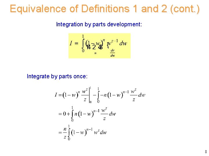 Equivalence of Definitions 1 and 2 (cont. ) Integration by parts development: Integrate by