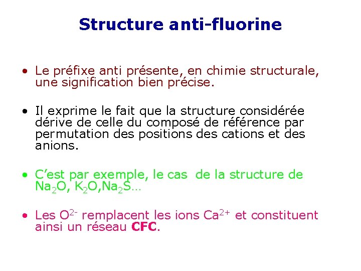 Structure anti-fluorine • Le préfixe anti présente, en chimie structurale, une signification bien précise.