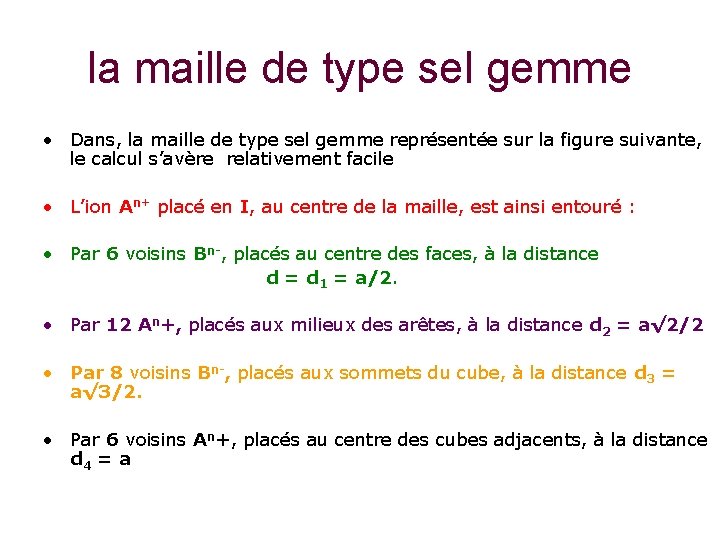 la maille de type sel gemme • Dans, la maille de type sel gemme