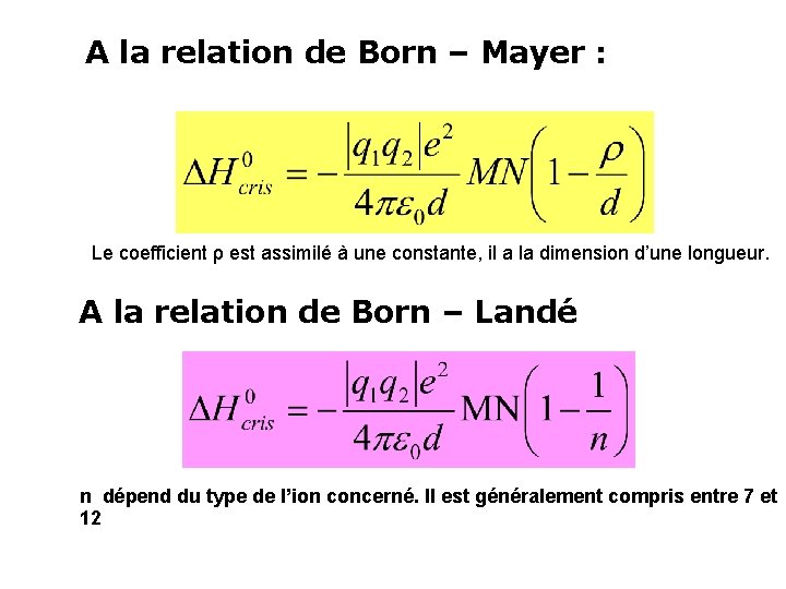 A la relation de Born – Mayer : Le coefficient ρ est assimilé à